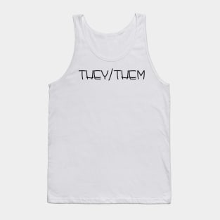 THEY THEM  Pronouns Tank Top